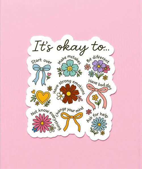 It’s Ok To… Sticker