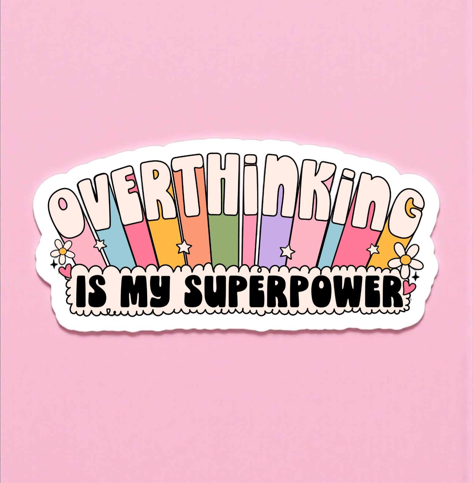 Overthinking is My Superpower Sticker
