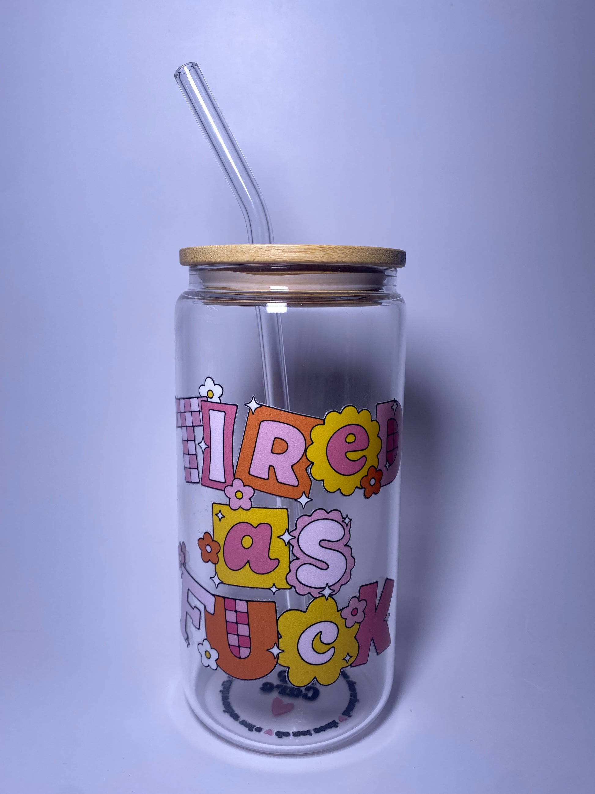 Tired As F Glass Cup