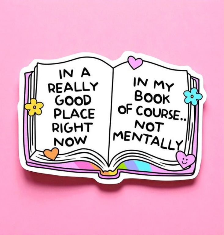 In a Really Good Place Sticker