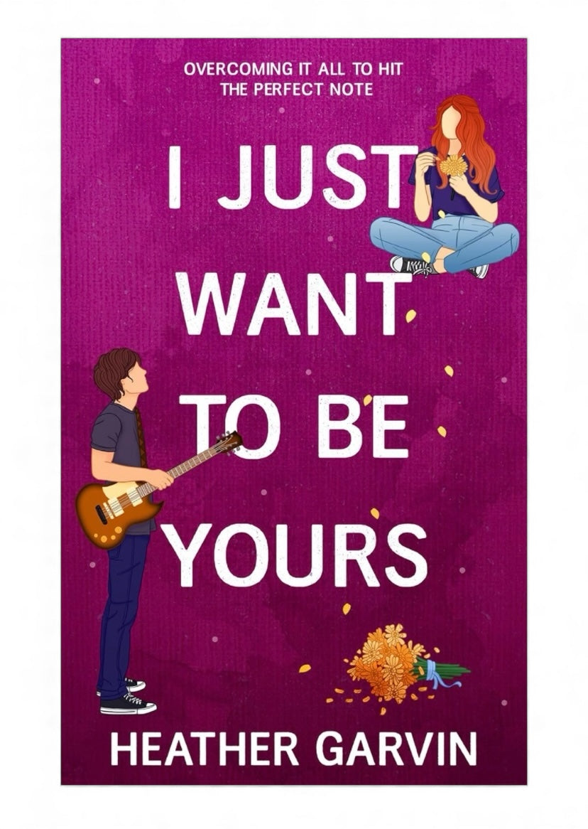 I Just Want to be Yours