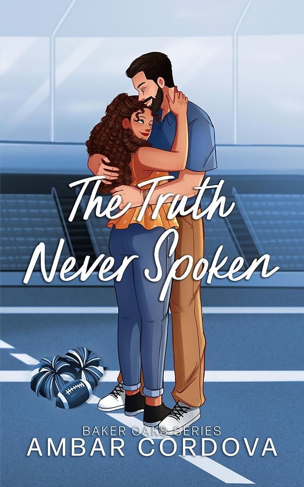 The Truth Never Spoken (Baker Oaks Book 1)