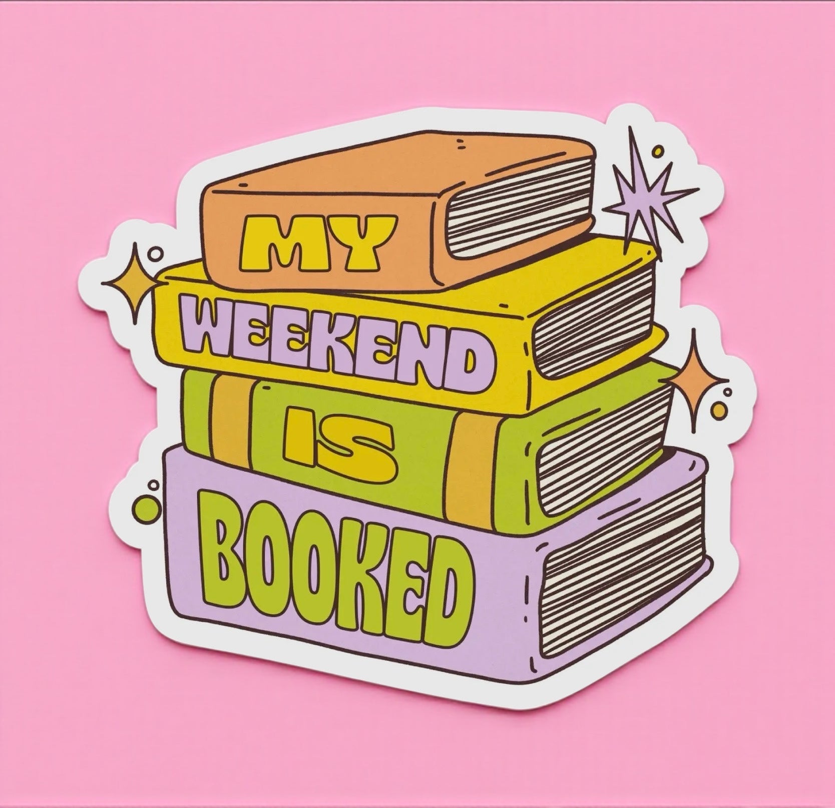 My Weekend is Booked Sticker