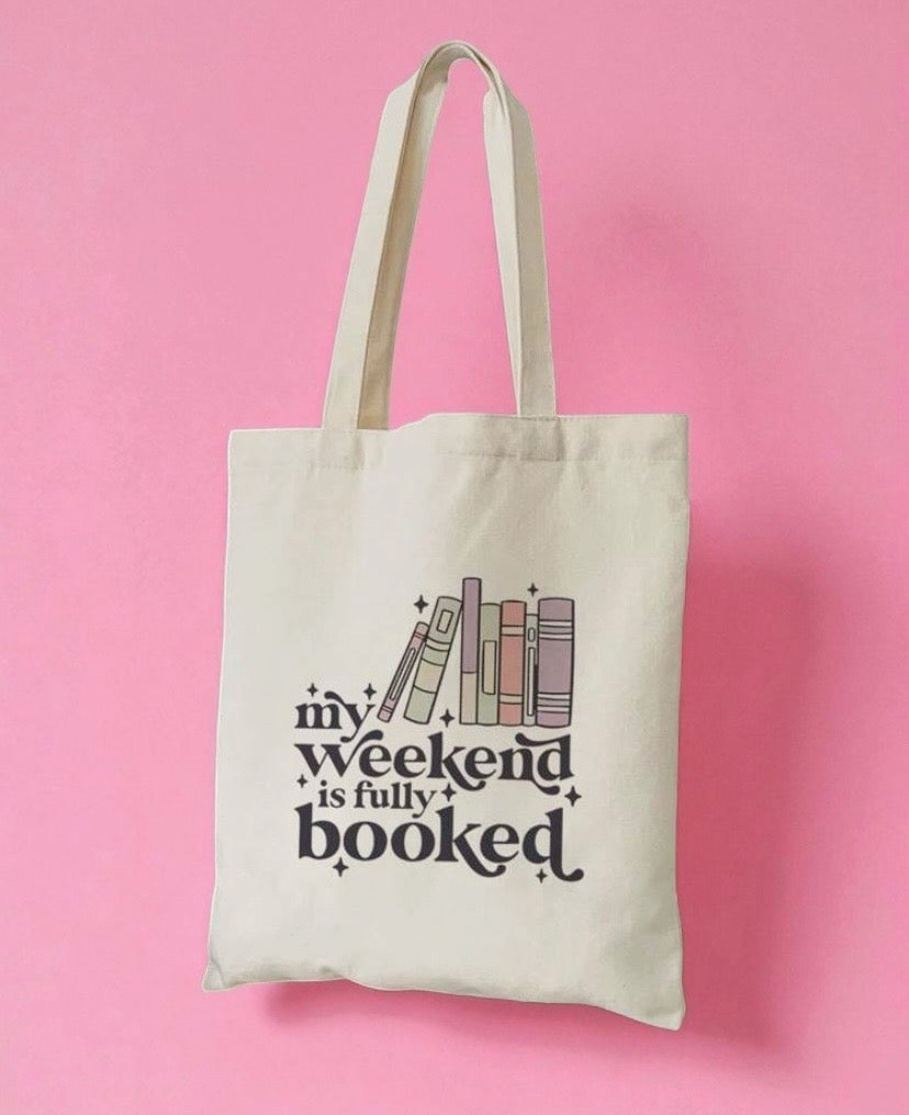 "My Weekend is Fully Booked" Tote
